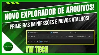 Windows 11: Novo Windows Explorer com abas e novos atalhos! | Explorador de arquivos 2.0