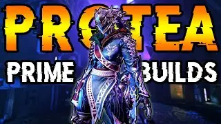 PROTEA Prime | Ultimate Steel Path Builds