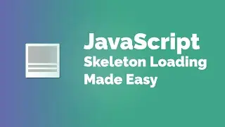 Create a Skeleton Screen Loading Effect Tutorial