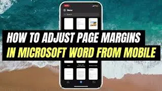 How to Adjust or Set Page Margins in Microsoft Word - MOBILE VERSION | Easy Guide