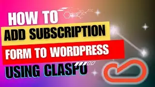 How to add Subscription form using Claspo for generating Leads