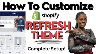 Shopify Refresh Theme Customization | Refresh Theme Tutorial OS 2.0