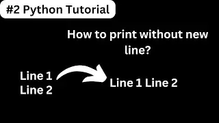 #2 Python Tutorial | Python Print Without Newline | Python Newline 