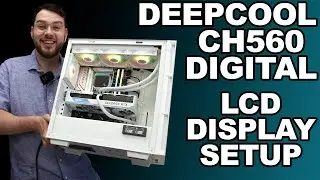 Setting Up the LCD Display on the DeepCool CH560 Digital Chassis