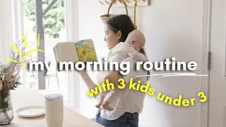 Morning Routine with a Newborn (3 Kids Under 3)