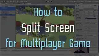 Unity How to : Split Screen for Multiplayer Game