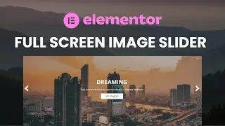 Add Full Screen Image Slider in Elementor 2022 | WordPress Tutorial 2022