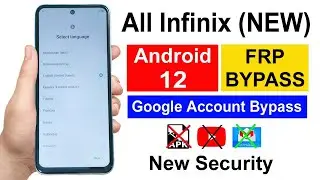 ALL INFINIX ANDROID 12 FRP BYPASS ✅ NEW SECURITY ✅ ALL INFINIX ANDROID 12 GOOGLE ACCOUNT BYPASS ✅