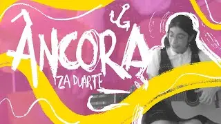 a música que fiz com 16 anos. (ÂNCORA - IZA DUARTE)