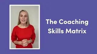 Coaching Skills Matrix - Business Leader Group