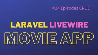 Laravel Livewire Tutorial Create Movie Website #24 Episodes CRUD