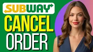 How To Cancel Order On Subway App (2024)