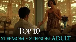 Top 10 Hottest STEPMOTHER - STEPSON Relationship ADULT Movies