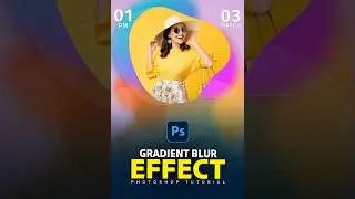 Master the Art of Gradient Blur #adobephotoshop