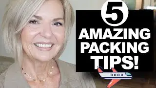 5 AMAZING Packing Tips - Over 50 Over 60