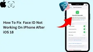 How to fix face id not working on iPhone after iOS 18 / 2024