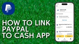 How to Link Paypal to Cash App - Full Guide