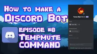 HOW TO MAKE A DISCORD BOT || PART 8 TEMPMUTE