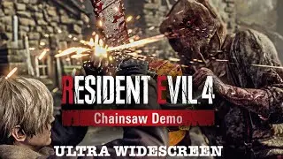 RESIDENT EVIL 4 : Chainsaw Demo (2023) - PC Ultra Widescreen 5120x1440 ratio 32:9 (CRG9/Odyssey G9)