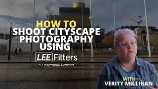 How to Shoot Cityscape Photography with Verity Milligan