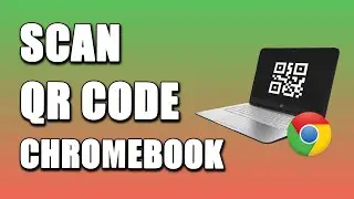 How To Scan A QR Code On Chromebook (EASY WAY!)