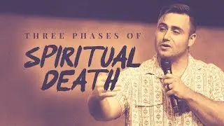 Three Phases of Spiritual Death • Student Pastor Mario Schiano Di Cola