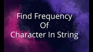 Find Frequency Of Character In String Using Java