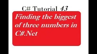 Find largest of three numbers in C#