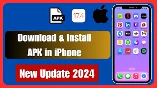 (New Update 100% Working): How To Download APK Files on iPhone | How To Install APK on iOS |iOS 17.4