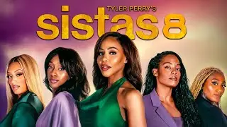 Sistas Season 8 Announcement | TRAILER | BET+ Release Date and More