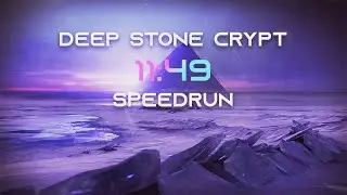 Deep Stone Crypt WR Speedrun [11:49] By Silimar