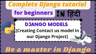 part-10, How to create models in Django Project | Contactus Model Django models | #Python_Coderssss