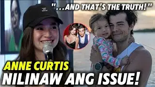 Anne Curtis, NILINAW ANG ISSUE nila ng asawang si Erwan Huesaff tungkol sa balitang HIWALAY NA!