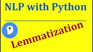 Lemmatization in Python | Natural Language Processing with Python and NLTK