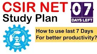 CSIR NET preparation study plan for last 7 days before the exam