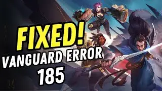 Fix League of Legends Vanguard Error 185