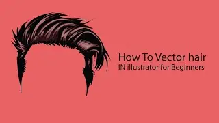 how to vector hair in adobe illustrator for beginners