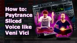 Psytrance Voice like Veni Vici | FL Studio Tutorial Part 3