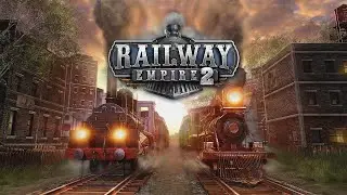 Новая честь Железнодорожной империи! Railway empire 2