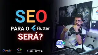 Finalmente chegou o SEO no Flutter Web