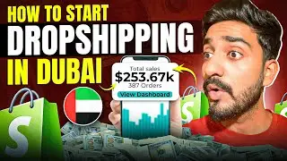 Start Shopify Dropshipping Business In Dubai 2024 | What You Need to Know Before Starting