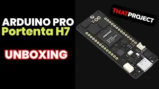 Unboxing Arduino Pro Portenta H7