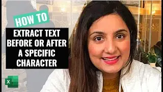 How to extract text BEFORE or AFTER a specific character in Excel