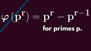 Number Theory | Euler's Totient Function and Powers of Primes