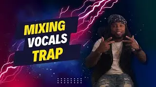 Mixing Trap Aggressive Rap Vocals