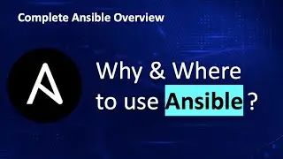 Why and where to use Ansible? | Complete Overview & understanding on 