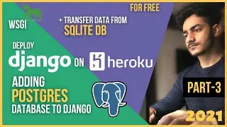 Adding PostgreSQL Database | Data transfer from previous database | Deploy Django on Heroku | Part 3