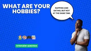 What are your hobbies? | Interview Question