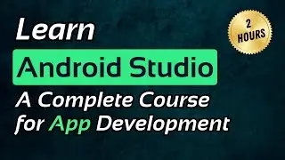 Android Studio for Beginners 📱 - A Complete Video Tutorial for App Development 👨🏼‍💻