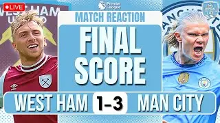 Arsenal FLOP! Man City CLASS! West Ham 1-3 Man City Reaction